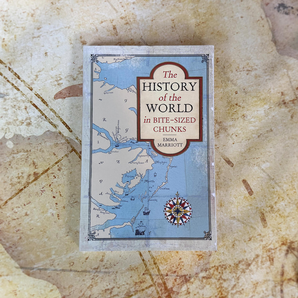 The History of the World in Bite-Sized Chunks by Emma Marriott